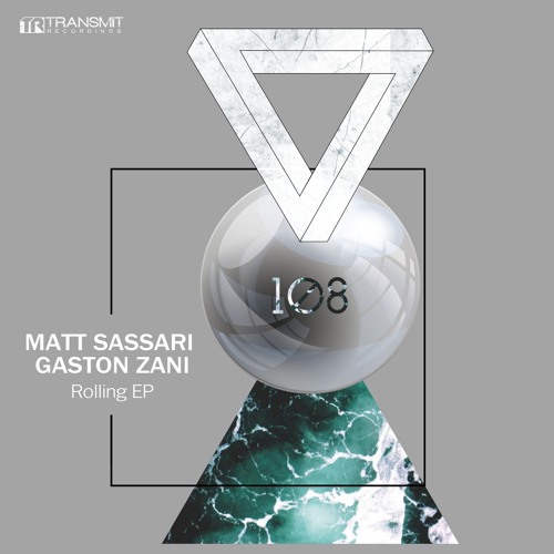 Matt Sassari, Gaston Zani - Rolling (Original Mix) [Transmit Recordings]