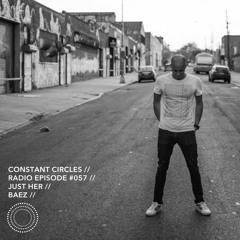 Constant Circles Radio 057 w/ Just Her & Baez
