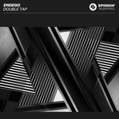 Endego - Double Tap [OUT NOW]