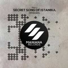 Mpirgkel - Secret Song Of Istanbul (Original Mix)
