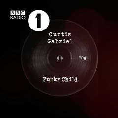 Curtis Gabriel - Funky Child (MistaJam BBC Radio 1 Rip)