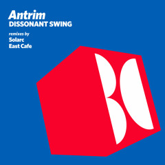 Antrim - Dissonant Swing (Solarc Remix)