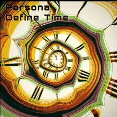 Persona - Define Time
