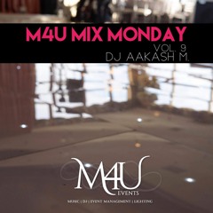 M4U Mix Monday-Episode 9