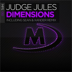 Judge Jules - Dimensions (Sean & Xander Remix) [Preview] OUT NOW