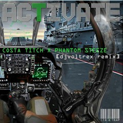 Costa Titch,Phantom Steeze,Alfa-Activate(Voltrex Remix)