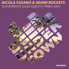 Nicola Fasano & Miami Rockets - Suavemente (Alex Guesta Tribal Mix)