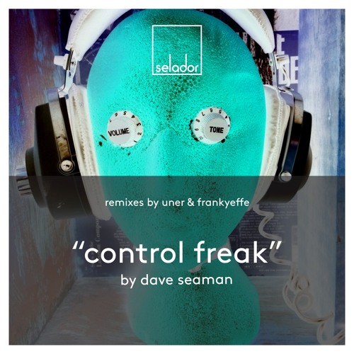 Dave Seaman - Control Freak (Preview Clip) [Selador]