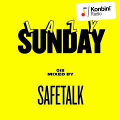 Lazy Sunday Mix 018 - Safetalk