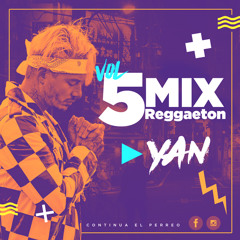 MIX REGGAETON VOL.5 - DJ YAN (SOLO EXITOS)