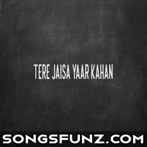 Tera Jaisa Yaar Kahan - Rahul Jain - 320KBPS-(SongsFunz.Com)