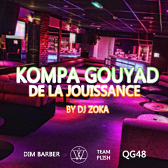 LE KOMPA GOUYAD De La JouisSance  DJ ZOKA
