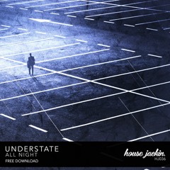 Understate - All Night [FREE DOWNLOAD]