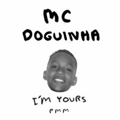I'm Yours Brota Aqui na Base - MC Doguinha ft. Jason Mraz