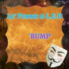 Le` Funnk & L.E.D - Bump (Preview)