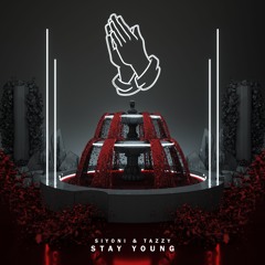 SIYONI & Tazzy - Stay Young