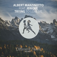 Albert Marzinotto Feat. Jerique - Trying To Love Me