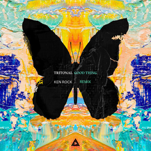 Tritonal feat. Laurell / Good Thing (Ken Rock Remix)