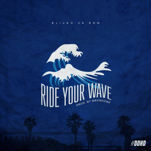 Elijah Jaron - Ride Your Wave
