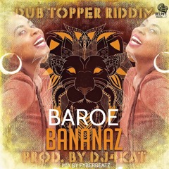 Baroe - Bananaz (Prod. DJ4Kat) Mixed By Fyberbeatz