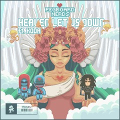Pegboard Nerds - Heaven Let Us Down (feat. Koda)