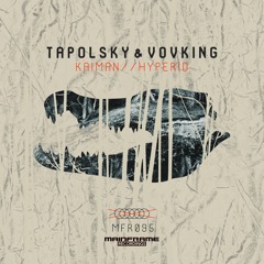 Tapolsky & VovKING - Kaiman (Clip)
