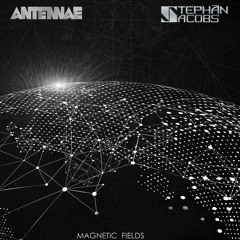 An-ten-nae & Stephan Jacobs - Magnetic Fields