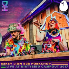 Mikey Lion b2b Porkchop - Live @ Dirtybird Campout 2017