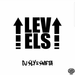 DJ SLY & SWIFTA - LEVELS - OUT NOW