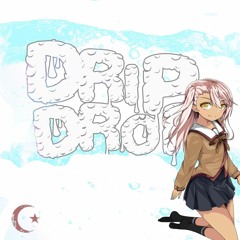 DRIP DROP BASED FREEESTYLE