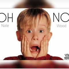 Wood x Nale - Oh No! Freestyle