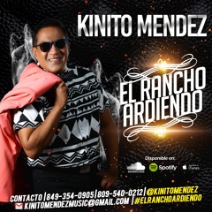 Kinito Mendez - El rancho ardiendo