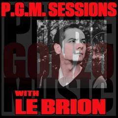P.G.M. SESSIONS 099 with LE BRION