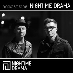 Nightime Drama Podcast 006 - Nightime Drama