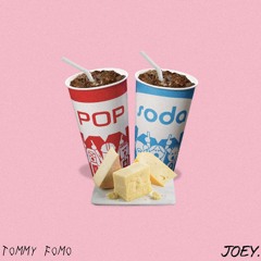 TOMMY FOMO - Cheese Pop ft. Joey.