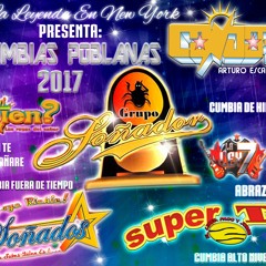 Cumbia Poblanas 2017 (Soñador, Soñados, Super T, Los Managers, Chicos Latinos,Icc) )