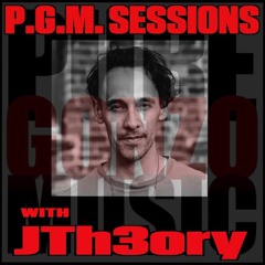 P.G.M. SESSIONS 096 with JTh3ory