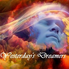 Yesterday's Dreamers