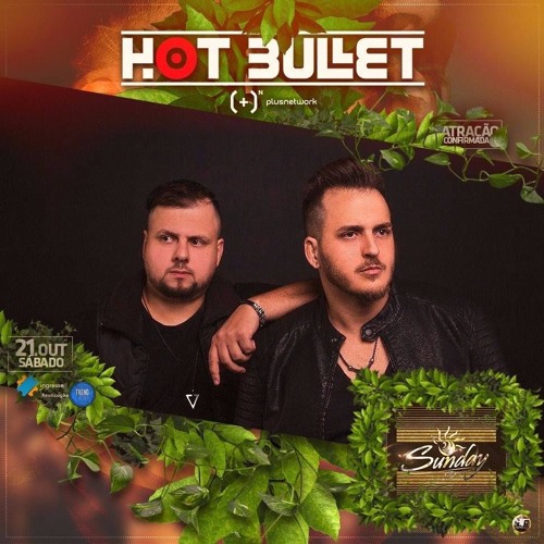 2017.10.21 - Hot Bullet @ Sunday Sessions - São Paulo/SP