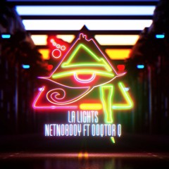 NetNobody - LA Lights (Feat. Doqtor Q) [prod By Konus & Squatch]