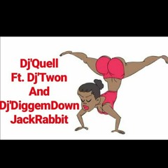 Dj'Quell Ft. DjTwon And Dj'DiggemDown JackRabbit