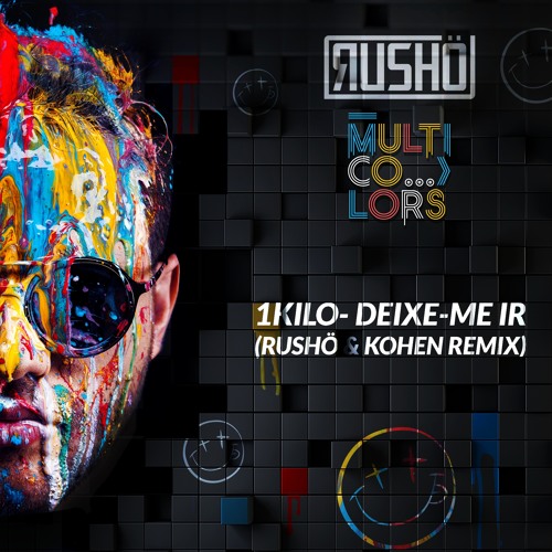 1 Kilo - Deixe-me ir (RUSHÖ & Kohen Remix) | FREEDOWNLOAD