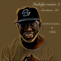 Indulge DJ Hugo Smile & J - Kee Version 2(Sweetness Kizomba Remix)