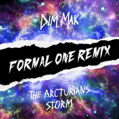 The Arcturians - Storm (Formal One Remix) [FREE DOWNLOAD]