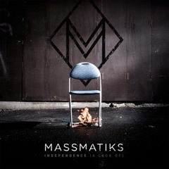 Massmatiks - Independence (A Lack Of)