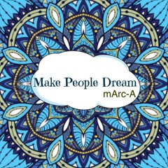 Make People Dream
