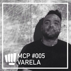 MCP #005 with Varela