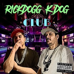 Rickdogg X K Dog-Club (Prod. By JacobLethal Beats)