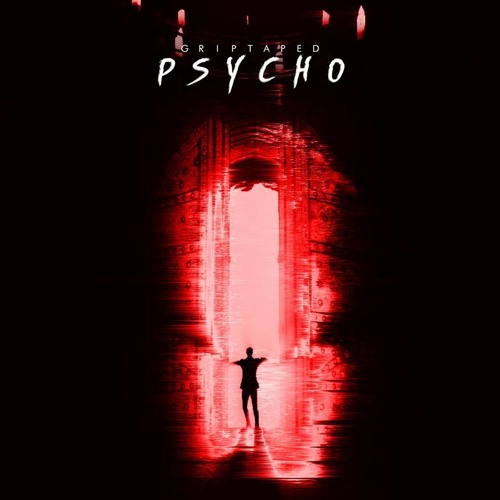 GRIPTAPED - Psycho (Original Mix)
