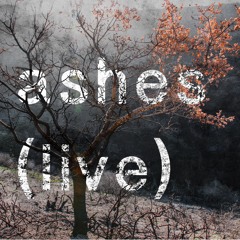 Ashes (live)